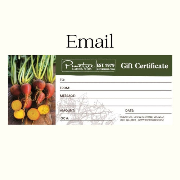 Pinetree Gift Certificate (Email) – Pinetree Garden Seeds